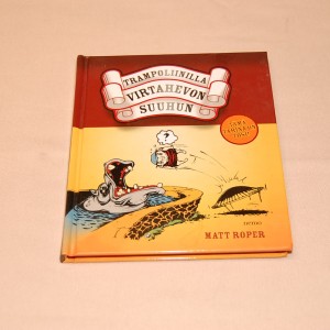 Matt Roper Trampoliinilla virtahevon suuhun